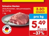 Schweine-Nacken im Netto Marken-Discount Prospekt Schweine-Nacken im aktuellen Netto Marken-Discount Prospekt für 5,49 €