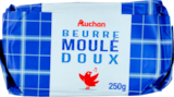 BEURRE MOULÉ DOUX AUCHAN - AUCHAN en promo chez Auchan Supermarché BEURRE MOULÉ DOUX AUCHAN - AUCHAN dans le catalogue Auchan Supermarché