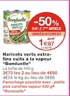Haricots verts extrafins cuits à la vapeur - Bonduelle à 1,87 € dans le catalogue Monoprix