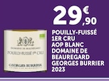 Pouilly-Fuissé 1er Cru AOP Blanc Domaine de Beauregard 2023 - GEORGES BURRIER en promo chez U Express Pouilly-Fuissé 1er Cru AOP Blanc Domaine de Beauregard 2023 - GEORGES BURRIER dans le catalogue U Express