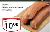 Aktuelles Rinderkochmettwurst Angebot bei GLOBUS in Oberhausen ab 10,90 €