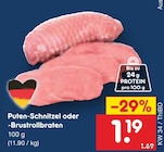 Puten-Schnitzel oder -Brustrollbraten im Angebot bei Netto Marken-Discount in Görlitz Puten-Schnitzel oder -Brustrollbraten Angebote bei Netto Marken-Discount Görlitz für 1,19 €