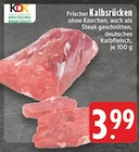EDEKA Aachen - Frischer Kalbsrücken Angebot im Prospekt Frischer Kalbsrücken bei EDEKA im Aachen Prospekt für 3,99 €