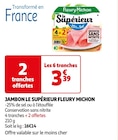 Promo JAMBON LE SUPÉRIEUR à 3,39 € dans le catalogue Auchan Supermarché à Jouy-en-Josas