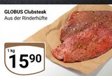 Aktuelles Clubsteak Angebot bei GLOBUS in Koblenz ab 15,90 €