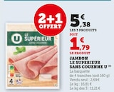 Jambon le supérieur sans couenne - U dans le catalogue Super U