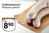 Aktuelles Bratwurst Angebot bei GLOBUS in Ludwigshafen (Rhein) ab 8,90 €