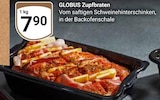 Aktuelles Zupfbraten Angebot bei GLOBUS in Saarbrücken ab 7,90 €