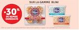 -30% de remise immédiate sur la gamme Blini - BLINI en promo chez Super U Rezé