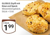 Zöpfli mit Käse und Speck im Angebot bei GLOBUS in Frankenthal Zöpfli mit Käse und Speck Angebote von GLOBUS bei GLOBUS Frankenthal für 1,99 €