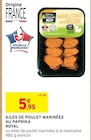 Ailes de poulet marinées au paprika en promo chez Intermarché Ailes de poulet marinées au paprika dans le catalogue Intermarché