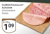Frischwurst-Aufschnitt bei GLOBUS im Ludwigshafen Prospekt für 1,09 €