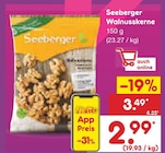 Walnusskerne im Angebot bei Netto Marken-Discount in Neuss Walnusskerne Angebote von Seeberger bei Netto Marken-Discount Neuss für 2,99 €