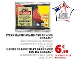 Steak Haché Grand Cru 12% MG - Charal en promo chez Super U Auxerre à 6,99 €
