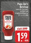 Ketchup Angebote von Papa Joe's bei E center Koblenz für 1,59 €