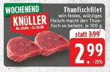 Thunfischfilet im Angebot bei E center in Moers Thunfischfilet Angebote bei E center Moers für 2,99 €
