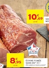 Promo Échine fumée sans os à 8,95 € dans le catalogue Intermarché Hyper à Mirecourt
