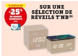 À partir de -25% de remise immédiate avec ma carte U sur une sélection de réveils T'nb - T'NB - Super U à Caluire-et-Cuire À partir de -25% de remise immédiate avec ma carte U sur une sélection de réveils T'nb - T'NB en promo chez Super U Caluire-et-Cuire