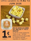 Dés de Gouda au cumin 29% MAT.GR. - Petit Marché dans le catalogue E.Leclerc