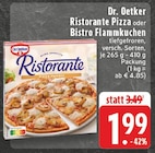 Ristorante Pizza oder Bistro Flammkuchen im Angebot bei E center in Menden Ristorante Pizza oder Bistro Flammkuchen Angebote von Dr. Oetker bei E center Menden für 1,99 €