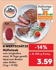 Hüftsteak Angebote von K-WERTSCHÄTZE bei Kaufland Nettetal für 3,59 €