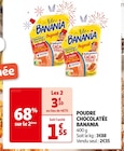 POUDRE CHOCOLATÉE - BANANIA en promo chez Auchan Supermarché Viry-Châtillon à 3,10 €