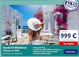 Istanbul & Mittelmeer 3 Routen zur Wahl für 999,00 € bei ALDI Nord im Angebot Istanbul & Mittelmeer 3 Routen zur Wahl im aktuellen ALDI Nord Prospekt