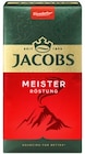 Meisterröstung Angebote von Jacobs bei Kaufland Schwerin für 6,49 €