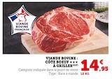 Viande bovine : côte boeuf à griller en promo chez Super U Ajaccio à 14,95 €