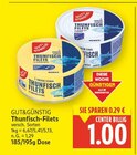 Thunfisch-Filets Angebote von Gut&Günstig bei E center Falkensee für 1,00 €