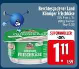 Körniger Frischkäse von Berchtesgadener Land im aktuellen EDEKA Prospekt für 1,11 €