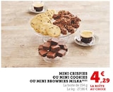 Promo Mini Crispies ou Mini Cookies ou Mini Brownies à 4,29 € dans le catalogue U Express à Saint-Laurent-du-Var