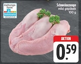 Schweinezunge im Angebot bei EDEKA in Leipzig Schweinezunge Angebote bei EDEKA Leipzig für 0,59 €