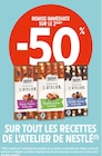 -50% sur le 2ème sur tout les recettes de l'atelier de Nestlé à Intermarché dans Drumettaz-Clarafond