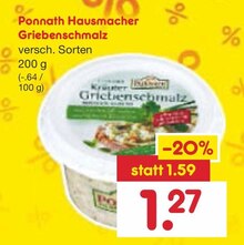 Netto Marken-Discount Reichertshofen - Hausmacher Griebenschmalz Hausmacher Griebenschmalz Angebot bei Netto Marken-Discount Reichertshofen im Prospekt "Du willst bis zu 50% sparen? Dann geh doch zu NETTO!"