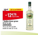 Vodka bison grass 37,5 % vol. - ZUBROWKA en promo chez Cora Thionville à 12,76 €