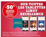 -50% de remise immédiate sur le 2ème produit identique sur toutes les tablettes LINDT EXCELLENCE - LINDT EXCELLENCE en promo chez U Express Saint-Priest