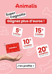 Prospectus Jardineries & Animaleries de Animalis à Limay: "Super Cagnotte Gagnez plus d'euros !", 1 page, 13/03/2026 - 23/03/2026