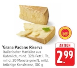 Grana Padano Riserva bei EDEKA im Prospekt "" für 2,99 €