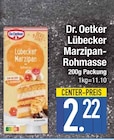 Lübecker Marzipan-Rohmasse im EDEKA Prospekt Lübecker Marzipan-Rohmasse von Dr. Oetker im aktuellen EDEKA Prospekt für 2,22 €