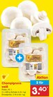 Pilze im Netto Marken-Discount Prospekt Champignons weiß im aktuellen Netto Marken-Discount Prospekt für 2,19 €