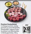 Premium Fonduefleisch bei E center im Biberach Prospekt für 2,22 €