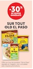 U Express Allauch - Promo -30% de remise immédiate sur tout Old El Paso Promo -30% de remise immédiate sur tout Old El Paso à dans le catalogue U Express à Allauch