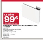 Radiateur à inertie céramique connecté alki connect - Gedimat à Quimper Radiateur à inertie céramique connecté alki connect en promo chez Gedimat Quimper à 99,00 €