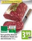 Zart gereiftes Bioland-Rindfleisch: Steaks aus dem Entrecôte Angebote von Bioland bei E center Filderstadt für 3,99 €