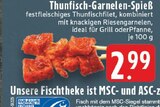 Aktuelle Garnelen Angebote bei E center in Krefeld Aktuelles Thunfisch-Garnelen-Spieß Angebot bei E center in Krefeld ab 2,99 €