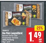 Das Pure Langzeitbrot Banane-Dattel von TEAM D für 1,49 € bei EDEKA im Angebot Das Pure Langzeitbrot Banane-Dattel von TEAM D im aktuellen EDEKA Prospekt