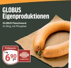 Fleischwurst Angebot in Mittelreidenbach Fleischwurst im aktuellen Prospekt bei GLOBUS in Mittelreidenbach