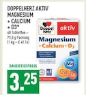 Aktiv Magnesium + Calcium + D3 im Angebot bei Marktkauf in Neuss Aktiv Magnesium + Calcium + D3 Angebote von Doppelherz bei Marktkauf Neuss für 3,25 €