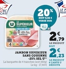 Jambon supérieur sans couenne -25% sel - U à 2,23 € dans le catalogue U Express